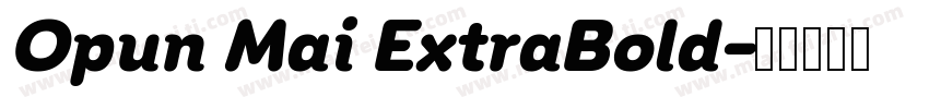 Opun Mai ExtraBold字体转换